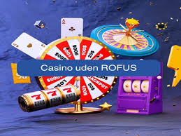 Find det Bedste Casino uden ROFUS